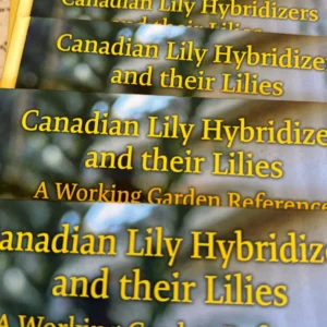 Canadian Lily Hybridizers and their Lilies.